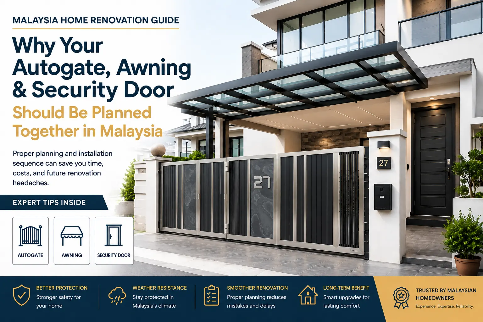 Why Your Autogate, Awning & Security Door Should Be Planned Together in Malaysia